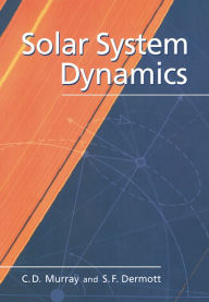 Title: Solar System Dynamics, Author: Carl D. Murray