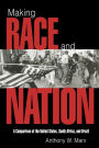Making Race and Nation: A Comparison of South Africa, the United States, and Brazil