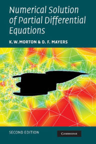 Title: Numerical Solution of Partial Differential Equations: An Introduction, Author: K. W. Morton