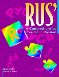 Title: RUS': A Comprehensive Course in Russian, Author: Sarah Smyth