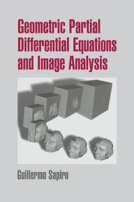 Title: Geometric Partial Differential Equations and Image Analysis, Author: Guillermo Sapiro