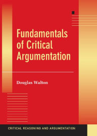Title: Fundamentals of Critical Argumentation, Author: Douglas Walton