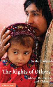 Title: The Rights of Others: Aliens, Residents, and Citizens, Author: Seyla Benhabib