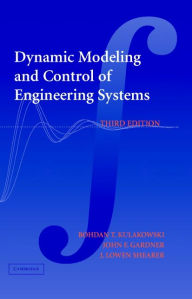 Title: Dynamic Modeling and Control of Engineering Systems, Author: Bohdan T. Kulakowski