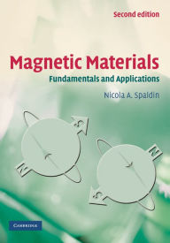 Title: Magnetic Materials: Fundamentals and Applications, Author: Nicola A. Spaldin