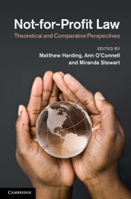 Title: Not-for-Profit Law: Theoretical and Comparative Perspectives, Author: Matthew Harding