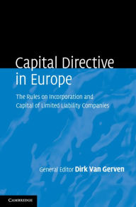 Title: Capital Directive in Europe: The Rules on Incorporation and Capital of Limited Liability Companies, Author: Dirk Van Gerven