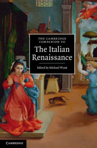 Title: The Cambridge Companion to the Italian Renaissance, Author: Michael Wyatt