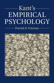 Title: Kant's Empirical Psychology, Author: Patrick R. Frierson