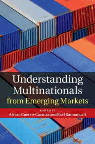 Title: Understanding Multinationals from Emerging Markets, Author: Alvaro Cuervo-Cazurra