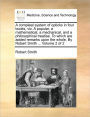 A compleat system of opticks in four books, viz. A popular, a mathematical, a mechanical, and a philosophical treatise. To which are added remarks upon the whole. By Robert Smith ... Volume 2 of 2