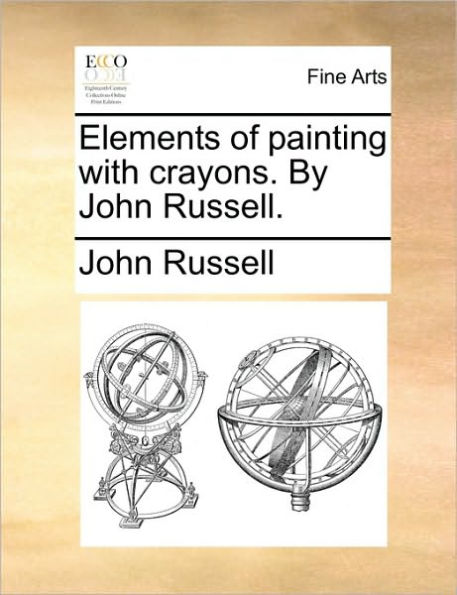 Elements of Painting with Crayons. by John Russell.