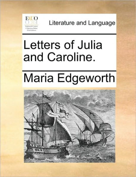 Letters of Julia and Caroline.