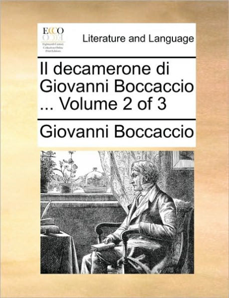 Il Decamerone Di Giovanni Boccaccio ... Volume 2 of 3