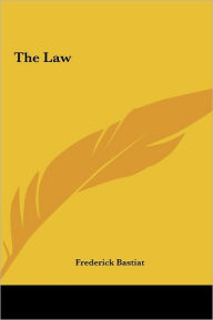 Title: The Law, Author: Frederic Bastiat