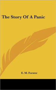 Title: The Story Of A Panic, Author: E. M. Forster
