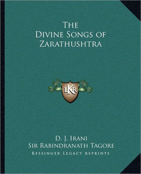 The Divine Songs of Zarathushtra
