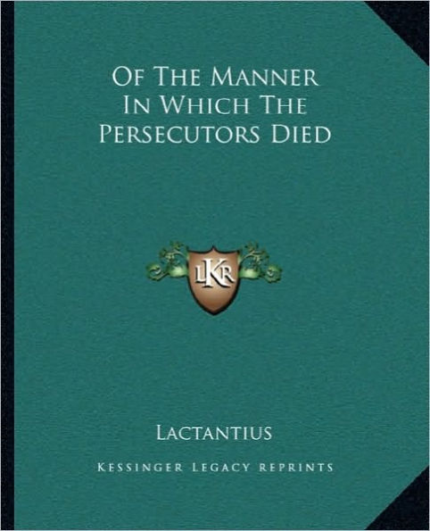 Of The Manner In Which The Persecutors Died