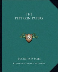 Title: The Peterkin Papers, Author: Lucretia P Hale