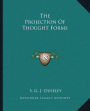 The Projection Of Thought Forms