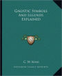 Gnostic Symbols And Legends Explained