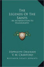 The Legends of the Saints: An Introduction to Hagiography