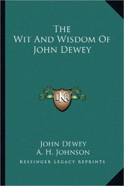 The Wit And Wisdom Of John Dewey