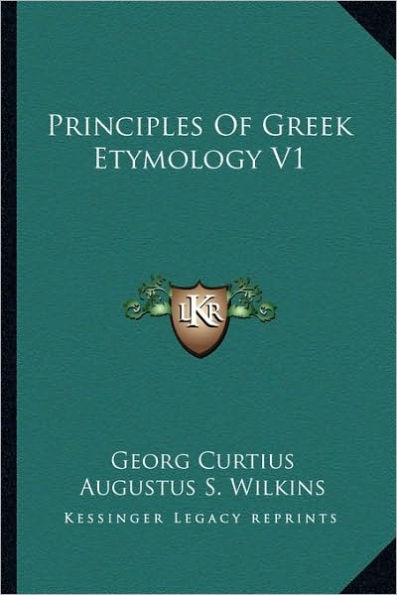 Principles Of Greek Etymology V1