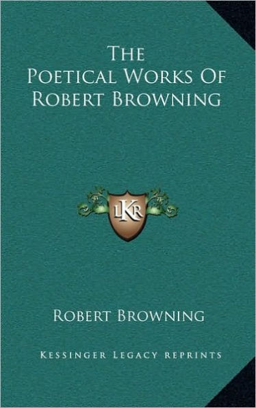 The Poetical Works Of Robert Browning