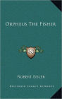 Orpheus The Fisher