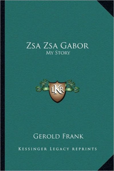 Zsa Zsa Gabor: My Story