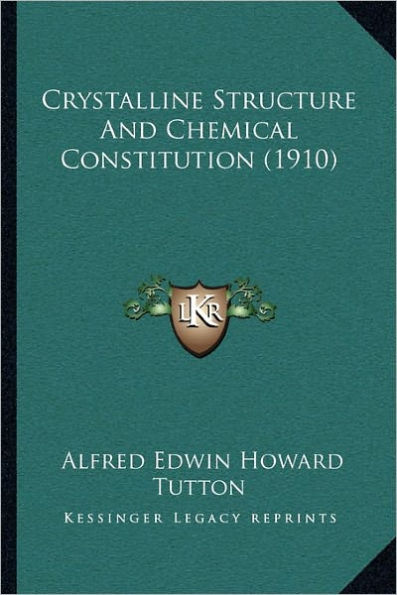 Crystalline Structure and Chemical Constitution (1910)