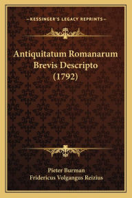 Title: Antiquitatum Romanarum Brevis Descripto (1792), Author: Pieter Burman