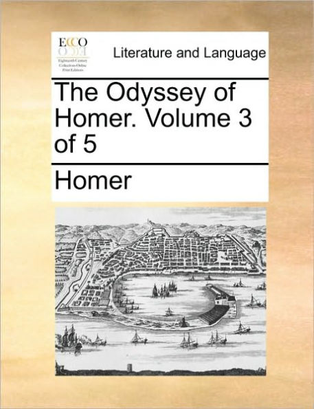 The Odyssey of Homer. Volume 3 of 5