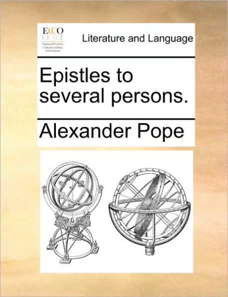 Epistles to Several Persons.