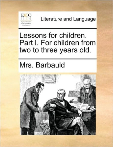 Lessons for Children. Part I. for Children from Two to Three Years Old.