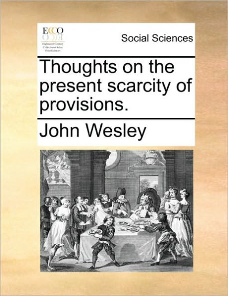 Thoughts on the Present Scarcity of Provisions.