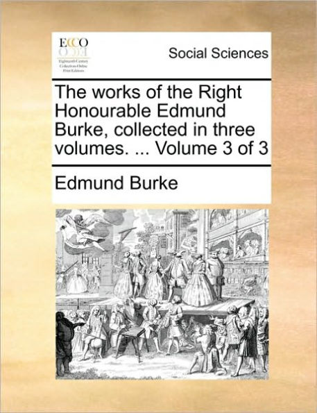 The works of the Right Honourable Edmund Burke