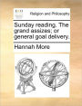 Sunday Reading. the Grand Assizes; Or General Goal Delivery.