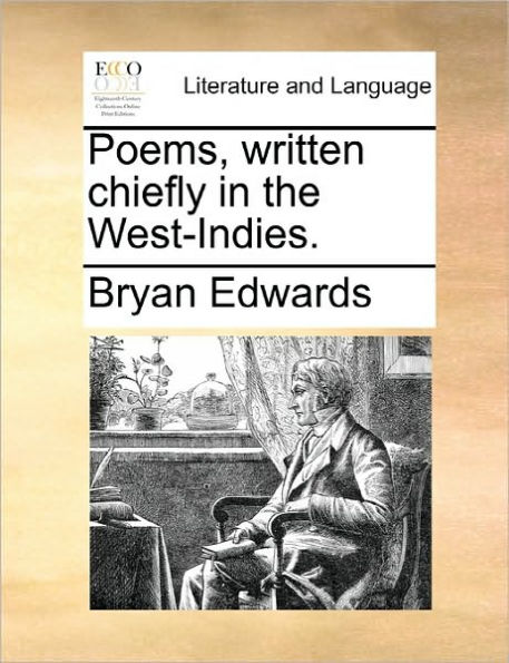 Poems, Written Chiefly the West-Indies.