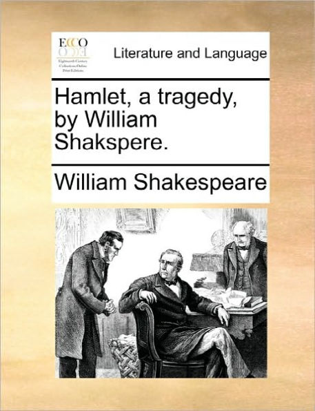 Hamlet, a tragedy