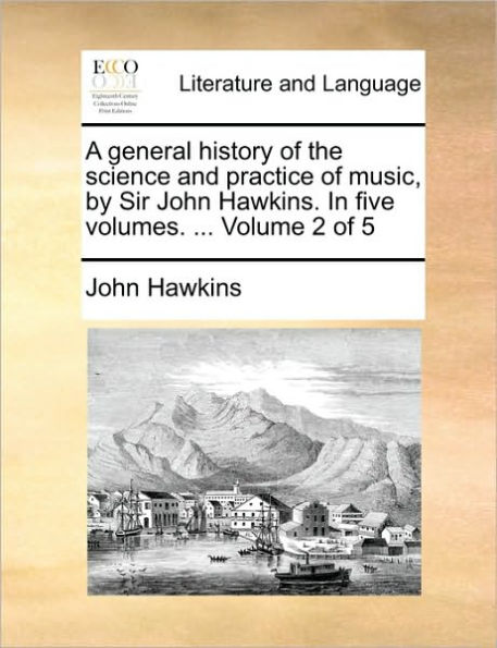 A general history of the science and practice of music