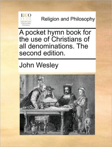 A Pocket Hymn Book for the Use of Christians All Denominations. Second Edition.