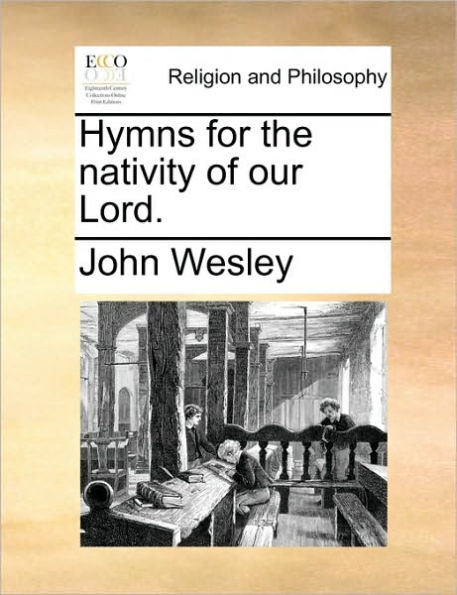 Hymns for the Nativity of Our Lord.