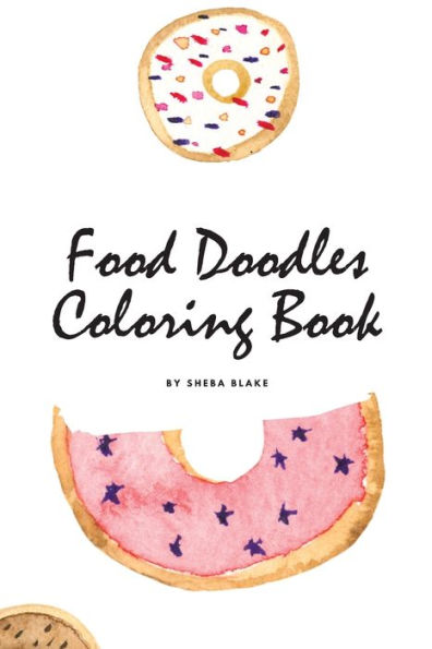 Food Doodles Coloring Book for Children (6x9 Coloring Book / Activity Book)