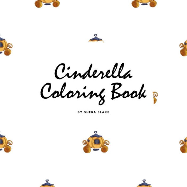 Cinderella Coloring Book for Children (8.5x8.5 Coloring Book / Activity Book)