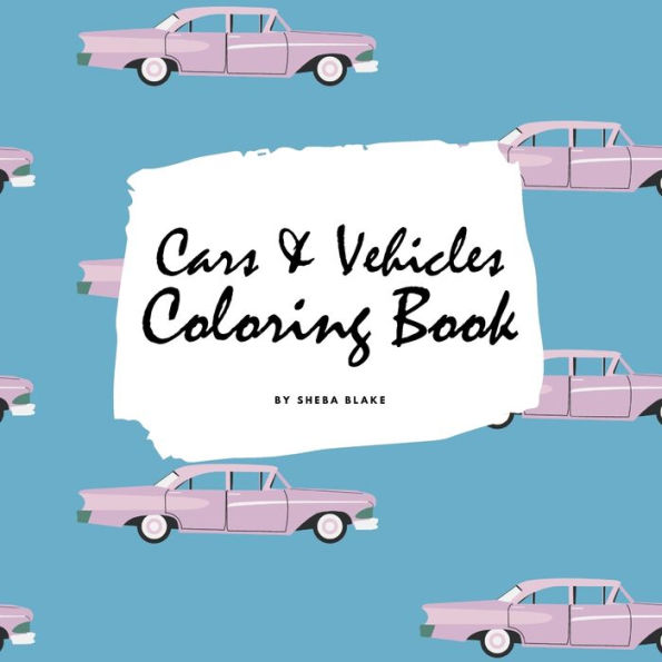 Cars and Vehicles Coloring Book for Adults (8.5x8.5 Coloring Book / Activity Book)