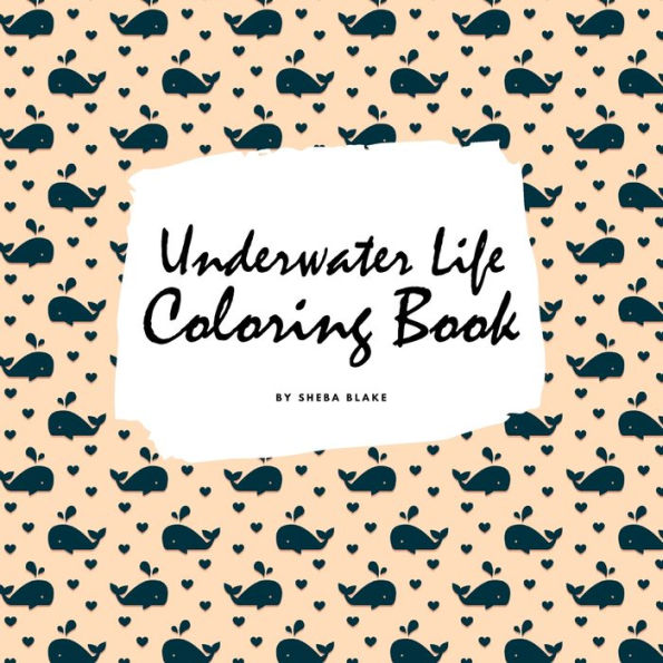 Underwater Life Coloring Book for Children (8.5x8.5 Coloring Book / Activity Book)