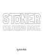 Stoner Coloring Book for Adults - Create Your Own Doodle Cover (8x10  Softcover Personalized Coloring Book / Activity Book) (Paperback)