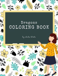 Title: Dragons Coloring Book for Kids Ages 3+ (Printable Version), Author: Sheba Blake